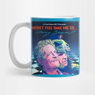 Won't You Take Me To... Clancy Brown? Mug